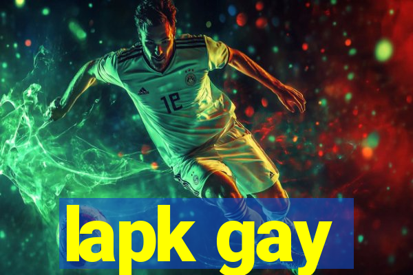 lapk gay